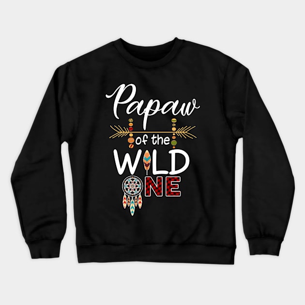 Papaw Of The Wild One T-Shirt Mother's Day Gift Crewneck Sweatshirt by InterFish